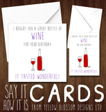 I Bought You A Great Bottle Of Wine For Your Birthday It Tasted Wonderful