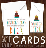 I Was Going To Buy You A Really Nice Birthday Card Until I Remembered You Are A Arsehole Cunt Whore Bellend Wanker Thundercunt Twat Knob Bastard Insulting Birthday Insult Ginger Card