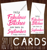 Only Fabulous Bitches Are Born In September