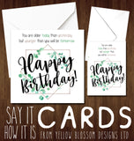 Older Than Yesterday - Greeting Card - Yellow Blossom Designs Ltd