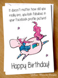 Funny Birthday Card Humorous Comical Best Friend Sister Daughter Brother Son Mum