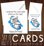 Ordered This On The Toilet - Greeting Card - Yellow Blossom Designs Ltd