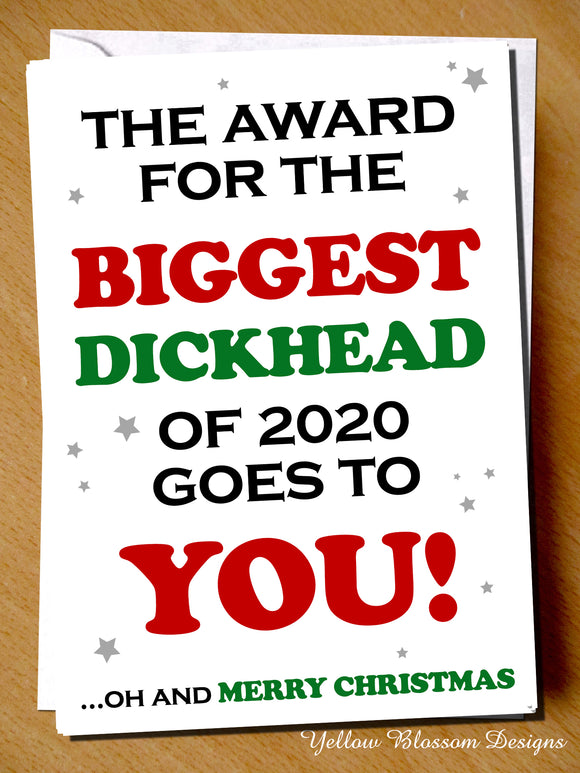 Funny Christmas Card Mum Dad Friend Sister Brother Husband Wife Boyfriend Girlfriend Virus 19 Lockdown Isolation Quarantine Award For The Biggest Dickhead Of 2020 Goes To You