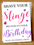 Shave Your Minge Because It's Your Birthday ~ Greetings Card