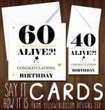 Still Alive?! Any Age Can Be Printed ~ Birthday Card