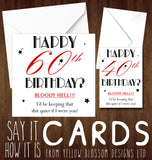40th 50th 60th Birthday Card ~ Any Age ~ I'd Be Keeping That Shit Quiet!