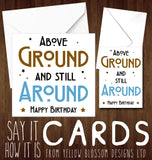 Above Ground And Still Around