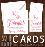 Life Isn't A Fairytale Lose Your Shoe And You Are Probably Pissed!