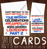 Happy Birthday To You Boris Ordered Lockdown Part 2 ~ Corona