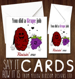 Grape Job Raisin' Me