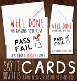 Well Done On Passing Your Test. It's About Bloody Time!