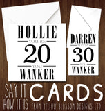 PERSONALISED Insulting You're 18 20 21 30 40 50 Cunt Twat Knob Bellend Wanker Birthday Card 18th 20th 21st 30th 40th 50th