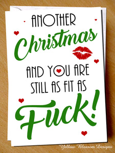 Rude Christmas Card Funny Husband Wife Partner Boyfriend Girlfriend Best Friend Another Christmas And Still As Fit As Fuck … 