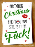 Rude Christmas Card Funny Husband Wife Partner Boyfriend Girlfriend Best Friend Another Christmas And Still As Fit As Fuck …