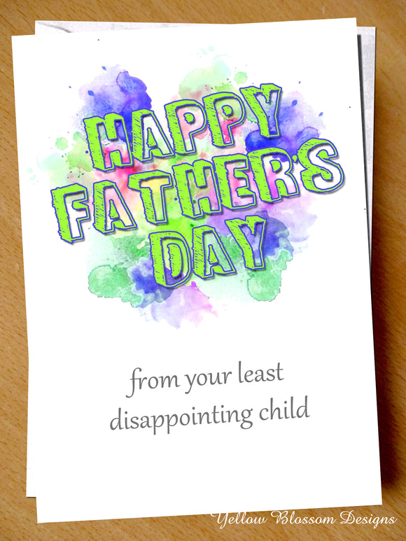 Funny Father's Day Greeting Card Least Disappointing Child Joke Banter Cheeky