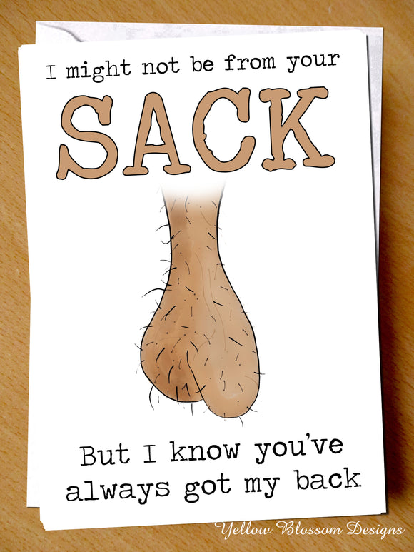 Funny Fathers Day Card Step Dad Son Daughter Stepdad Joke Banter Witty Birthday Not From Your Sack But I Know You've Got My Back