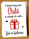 Being Your Child Is Gift Enough Happy Birthday
