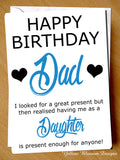 Happy Birthday Dad From Your Amazing Daughter ~ Best Present