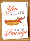 Well Done You Clever Little Sausage Cute Dog Congratulations Card
