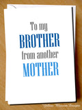 To My Brother From Another Mother