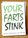 Your Farts Stink But Until They Kill Me I Still Love You - Yellow Blossom Designs Ltd