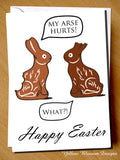 Two Bunnies ~ Arse Hurts, What?! ~ Happy Easter ~ Greetings Card