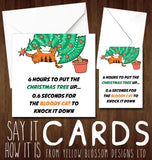 0.6 Seconds For The Bloody Cat To Knock It Down ~ Christmas Tree Card - YellowBlossomDesignsLtd