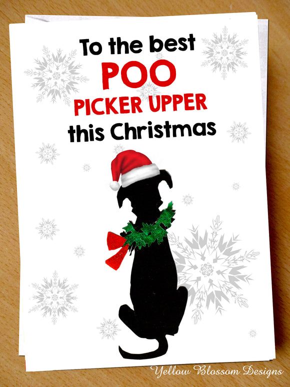 Funny Christmas Card Wife Mum Dad Husband Dog Animal Pet Xmas Humour To The Best Poo Picker Upper