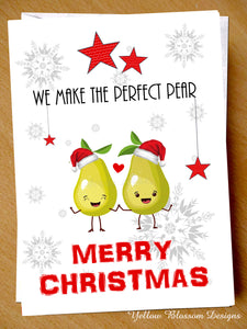 Cute Love Christmas Card Boyfriend Husband Girlfriend Wife Partner Fiancé Lover We Make The Perfect Pear Pair