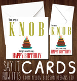 Insult Birthday Card ~ Funny Rude Insulting Dad Brother Husband Son Cunt Wanker Arsehole Twat Bellend
