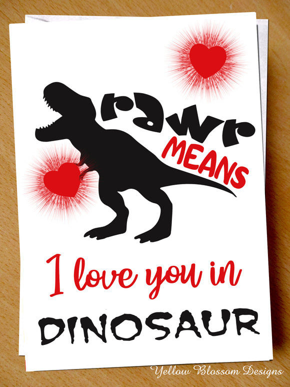 Valentines Day Card Cute Him Her Dinosaur Mother Father Birthday Friend Mum Dad Rawr Means I Love You In Dinosaur … 