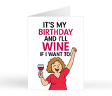 It's My Birthday And I'll Wine If I Want To