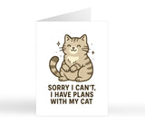 Sorry I Have Plans With My Cat