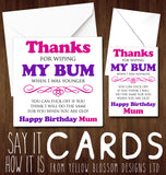 Thanks For Wiping My Bum Mum ~ Happy Birthday ~Rude Funny