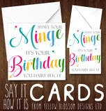 Shave Your Minge Because It's Your Birthday You Hairy Bitch ~ Greetings Card
