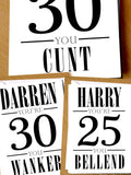 PERSONALISED Insulting You're 18 20 21 30 40 50 Cunt Twat Knob Bellend Wanker Birthday Card 18th 20th 21st 30th 40th 50th