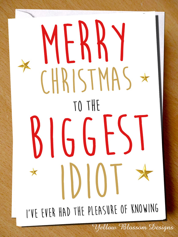 Funny Christmas Card Idiot Husband Boyfriend Friend Dad Brother Him Son Uncle