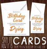 Funny Birthday Card ~ For Him / Her ~ Son, Daughter, Mum, Dad, Husband, Wife, Best Friend, Partner, Boyfriend, Brother, Sister ~ Reward For Surviving Another Year 