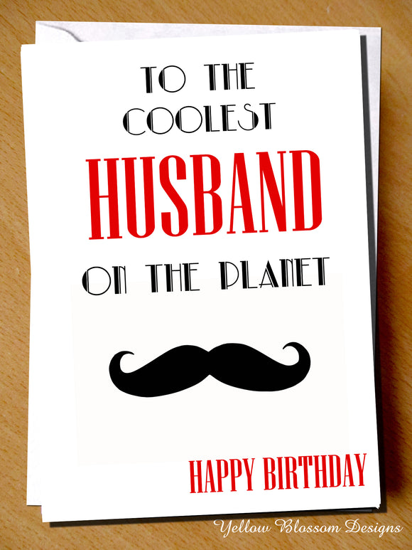 Funny Birthday Card Humorous Joke Witty Banter Coolest Husband Wedding Comical Happy Birthday To The Coolest Husband On The Planet
