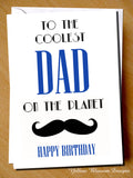 Funny Birthday Card Humorous Joke Witty Banter Coolest Dad From Son Daughter Fun Happy Birthday To The Coolest Dad On The Planet
