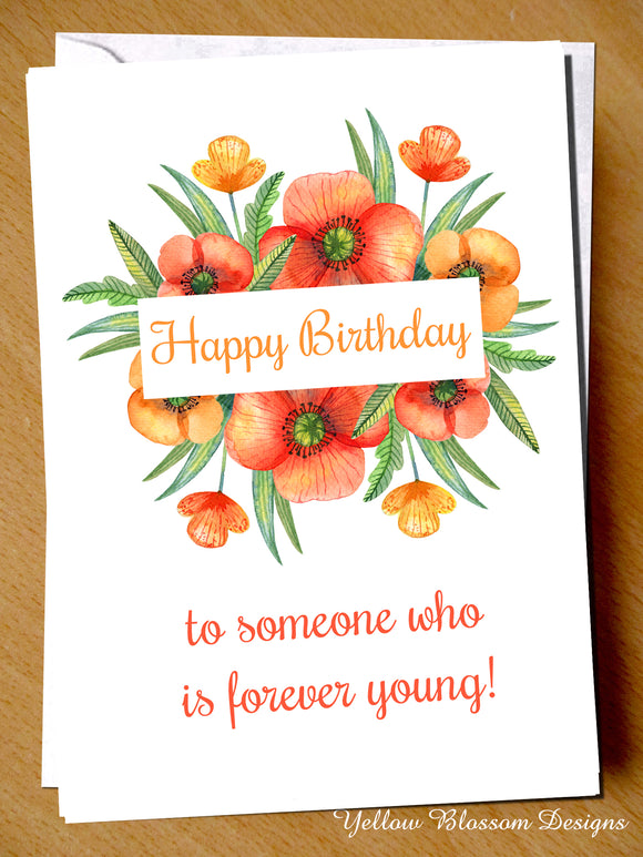 Funny Birthday Card Humorous Forever Young Dad Mum Nan Friend Sister Daughter To Someone Who Is Forever Young