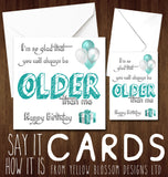 Always Older Than Me - Greeting Card - Yellow Blossom Designs Ltd