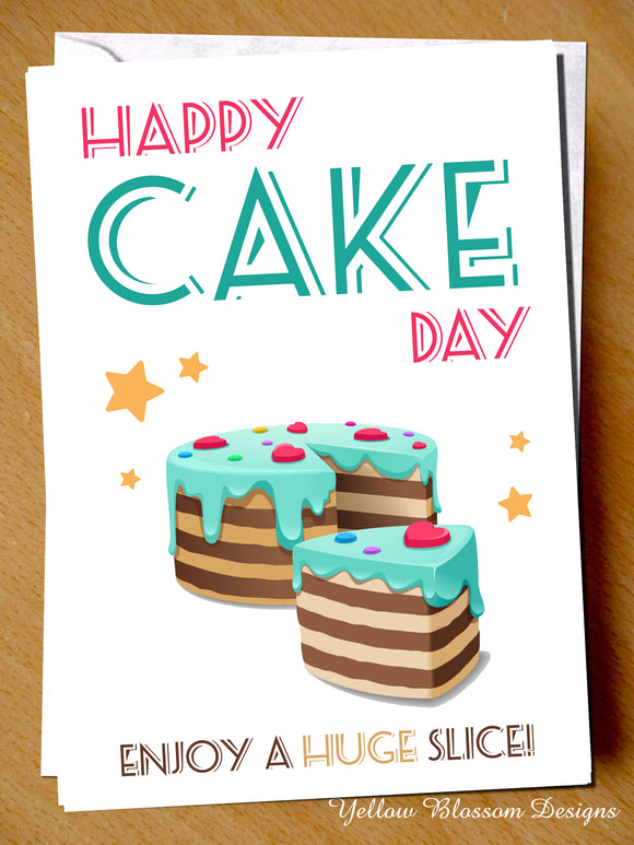 Funny Birthday Card Joke Mum Dad Sister Brother Son Daughter Best Friend Cake Happy Cake Day