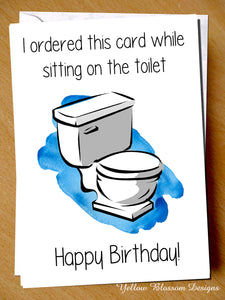 Funny Birthday Card Joke Mum Dad Sister Brother Son Daughter Best Friend Mate Ordered This On The Loo Toilet