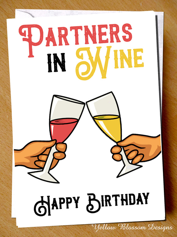 Funny Birthday Card Joke Mum Sister Daughter Best Friend Partners Wine Comical Partners In Wine