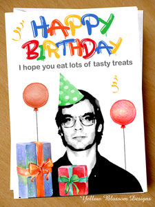 Birthday Card Jeffrey Dahmer Joke Killer True Crime Brother Son Dad Mum Sister I Hope Your Freezer Is Full Of Tasty Treats