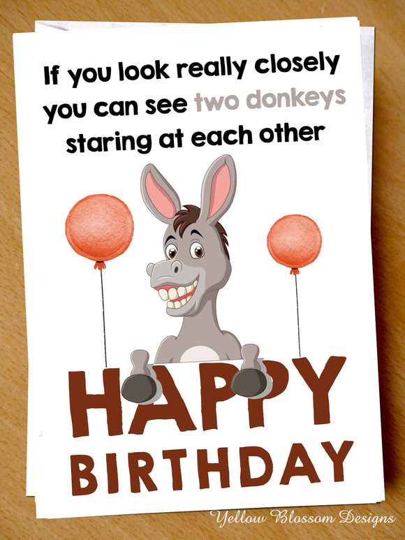Funny Rude Birthday Card Offensive Mum Dad Nan Brother Sister Aunty Joke Husband Two Donkeys Staring At Each Other