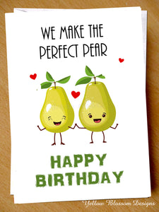 Cute Love Birthday Card Boyfriend Husband Girlfriend Wife Partner Fiancé Lover Couple Love We Make The Perfect Pear