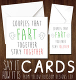 Couples That Fart Together Stay Together - Yellow Blossom Designs Ltd