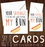 Your Sausage Is The Only One I Want Entering My Bun